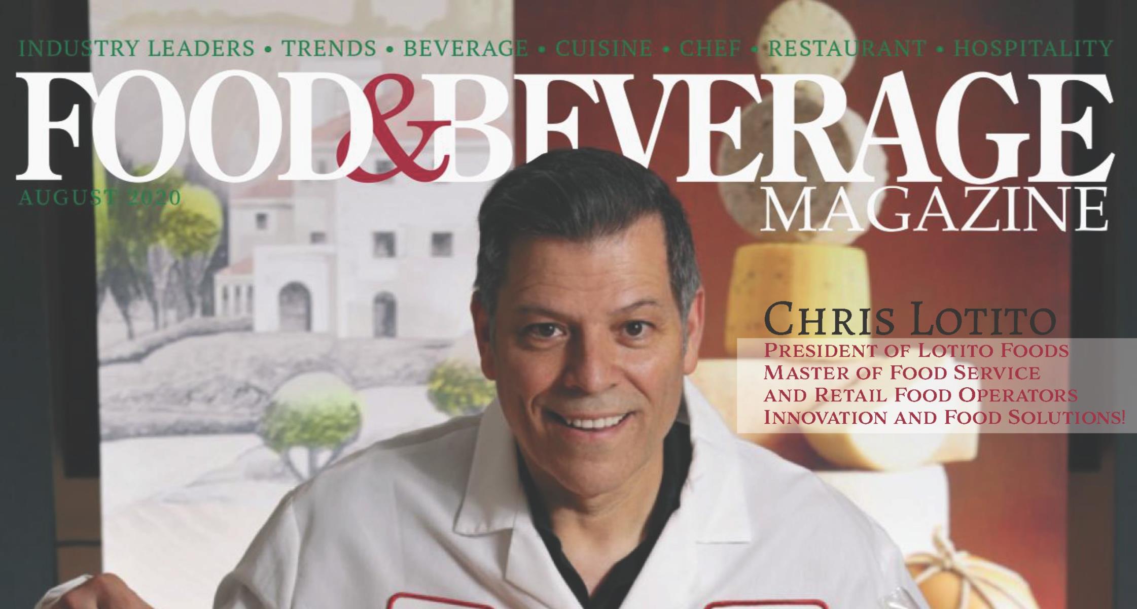 Chris Lotito, President of Lotito Foods, Featured on Food & Beverage Magazine